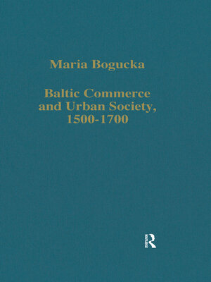 cover image of Baltic Commerce and Urban Society, 1500-1700